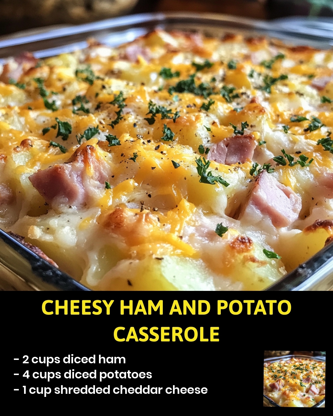 Cheesy Ham and Potato Casserole
