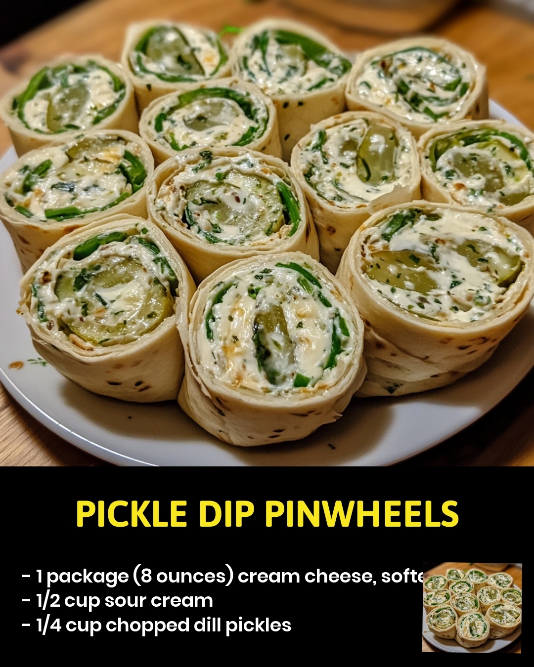 Pickle Dip Pinwheels
