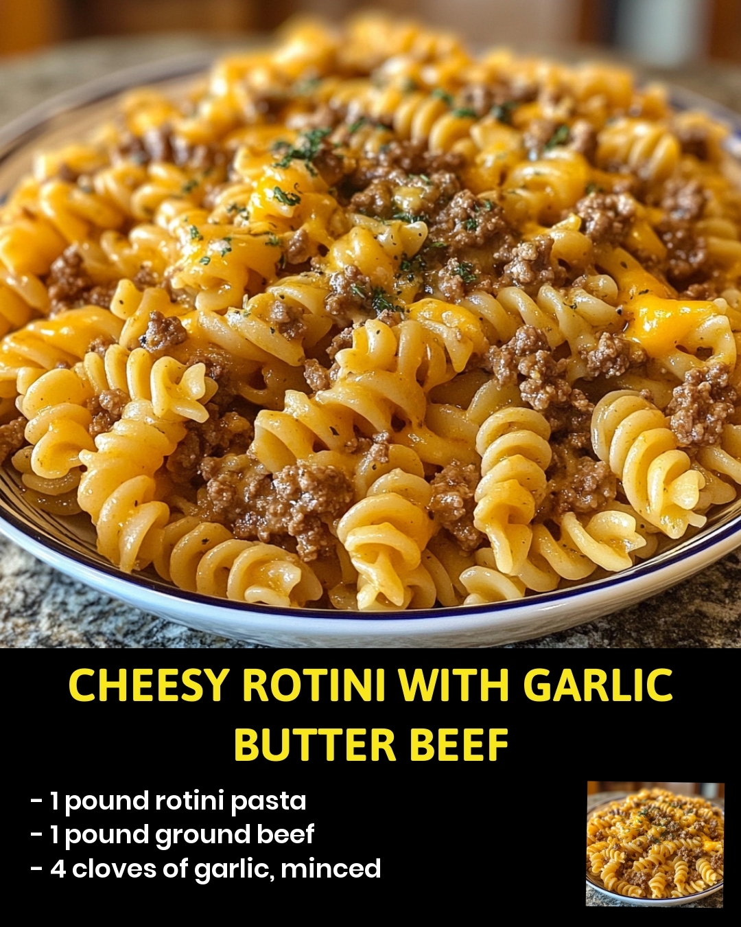 Cheesy Rotini with Garlic Butter Beef