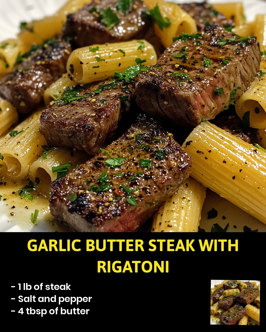 Garlic Butter Steak with Rigatoni