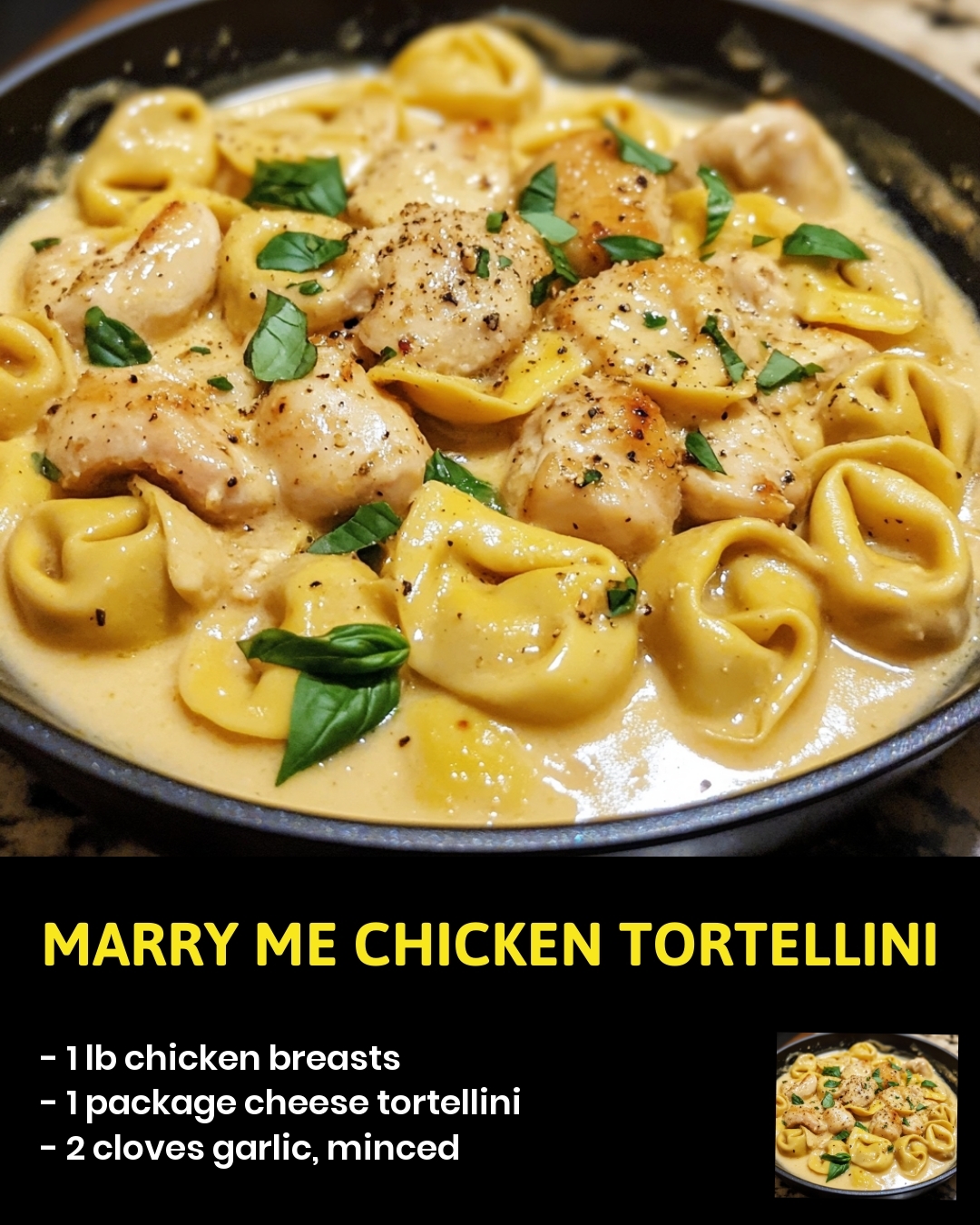 Marry Me Chicken Tortellini