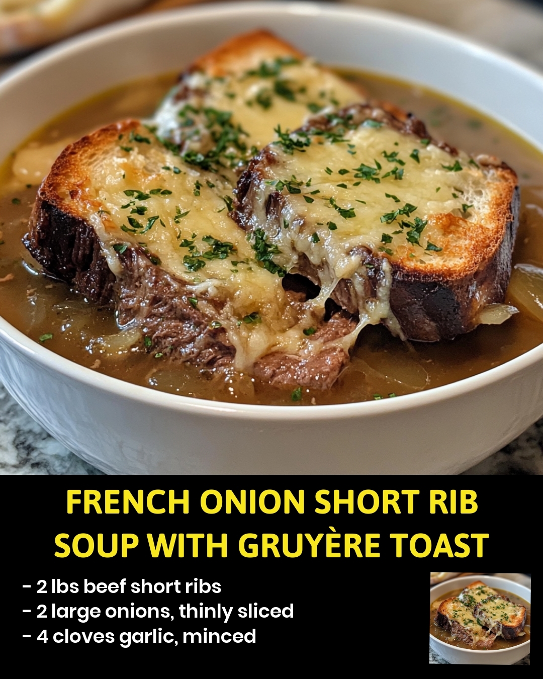 French Onion Short Rib Soup with Gruyère Toast