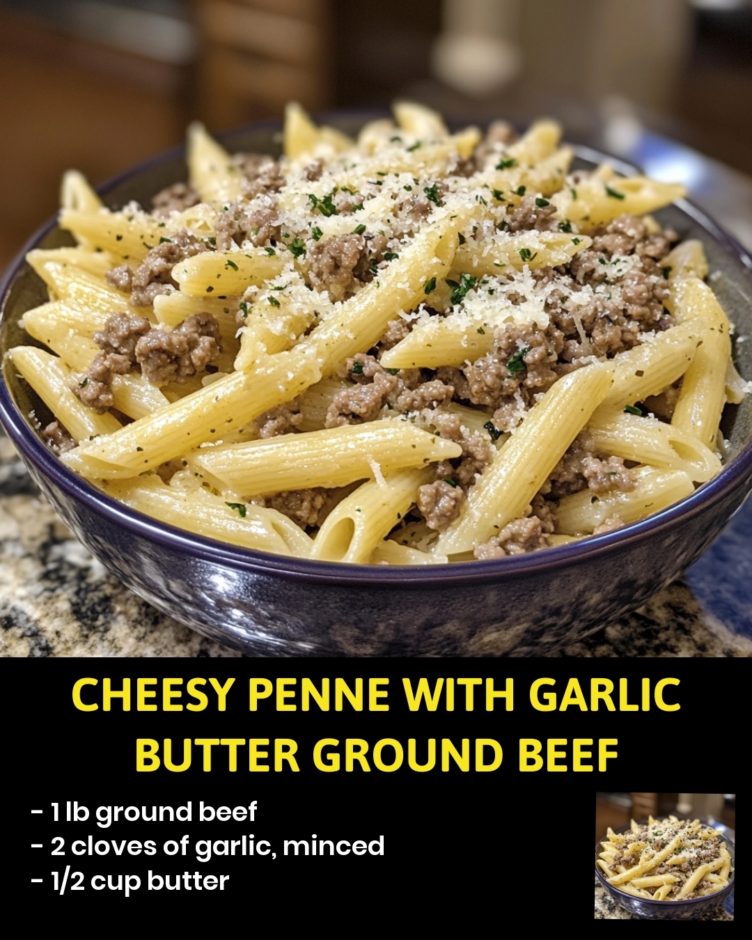 Cheesy Penne with Garlic Butter Ground Beef