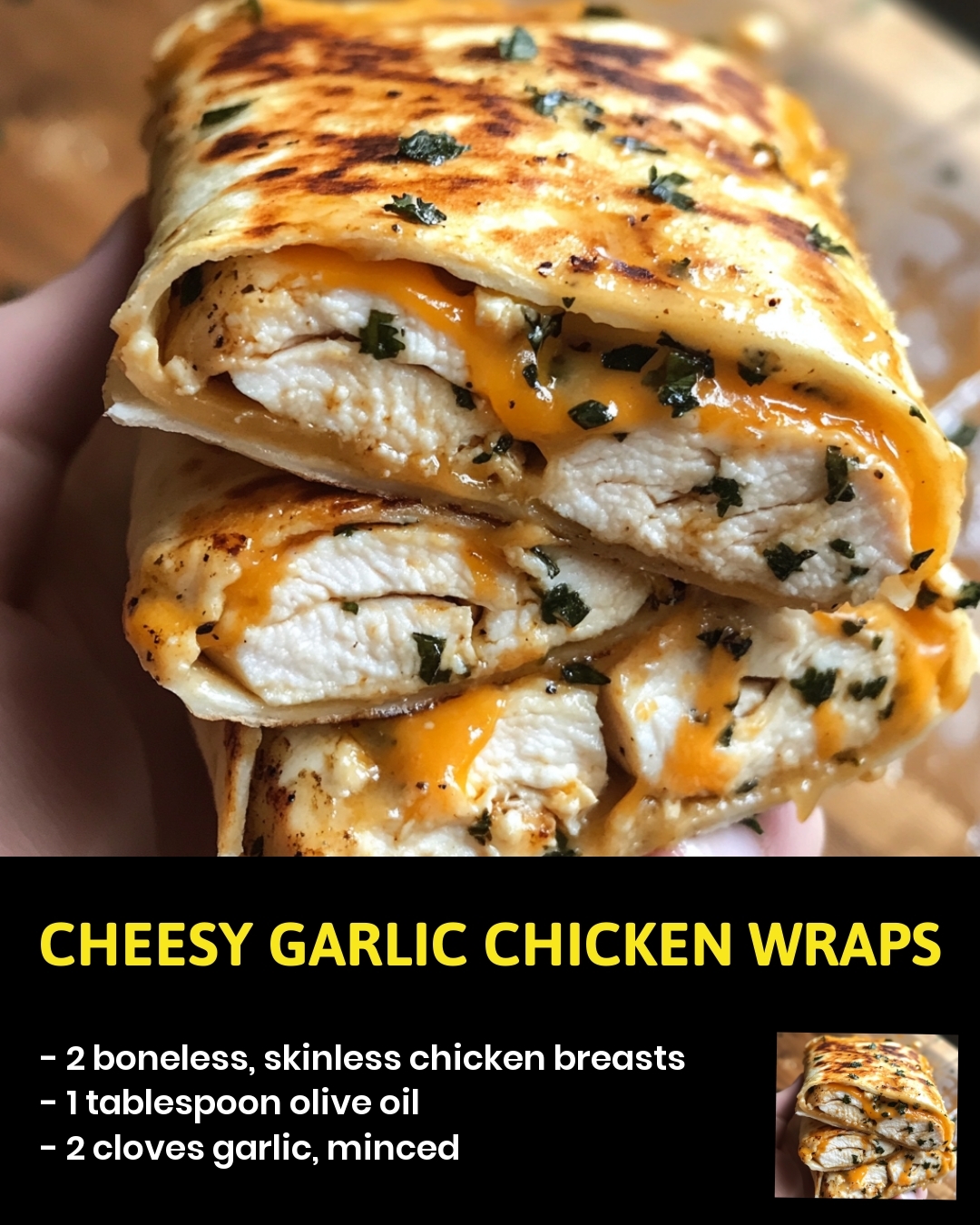 Cheesy Garlic Chicken Wraps