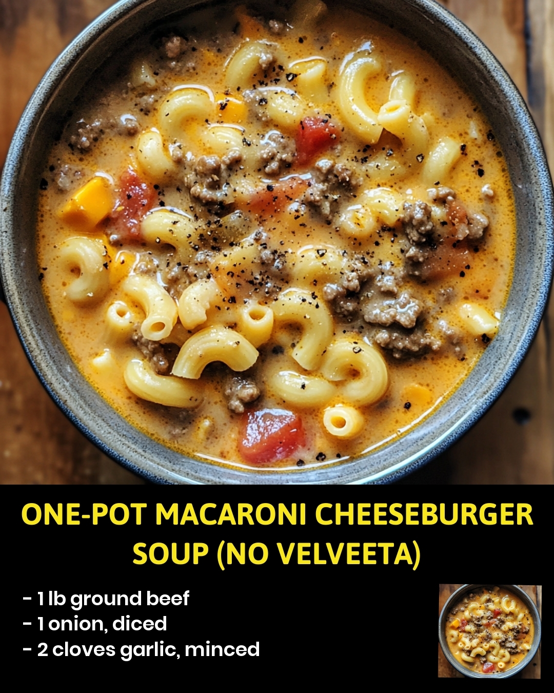 One-Pot Macaroni Cheeseburger Soup (No Velveeta)