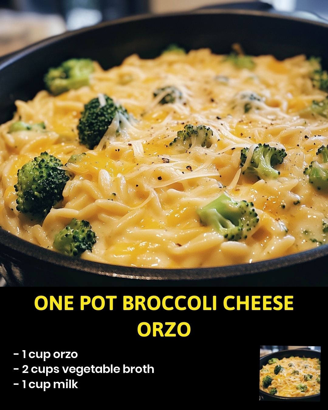 One Pot Broccoli Cheese Orzo