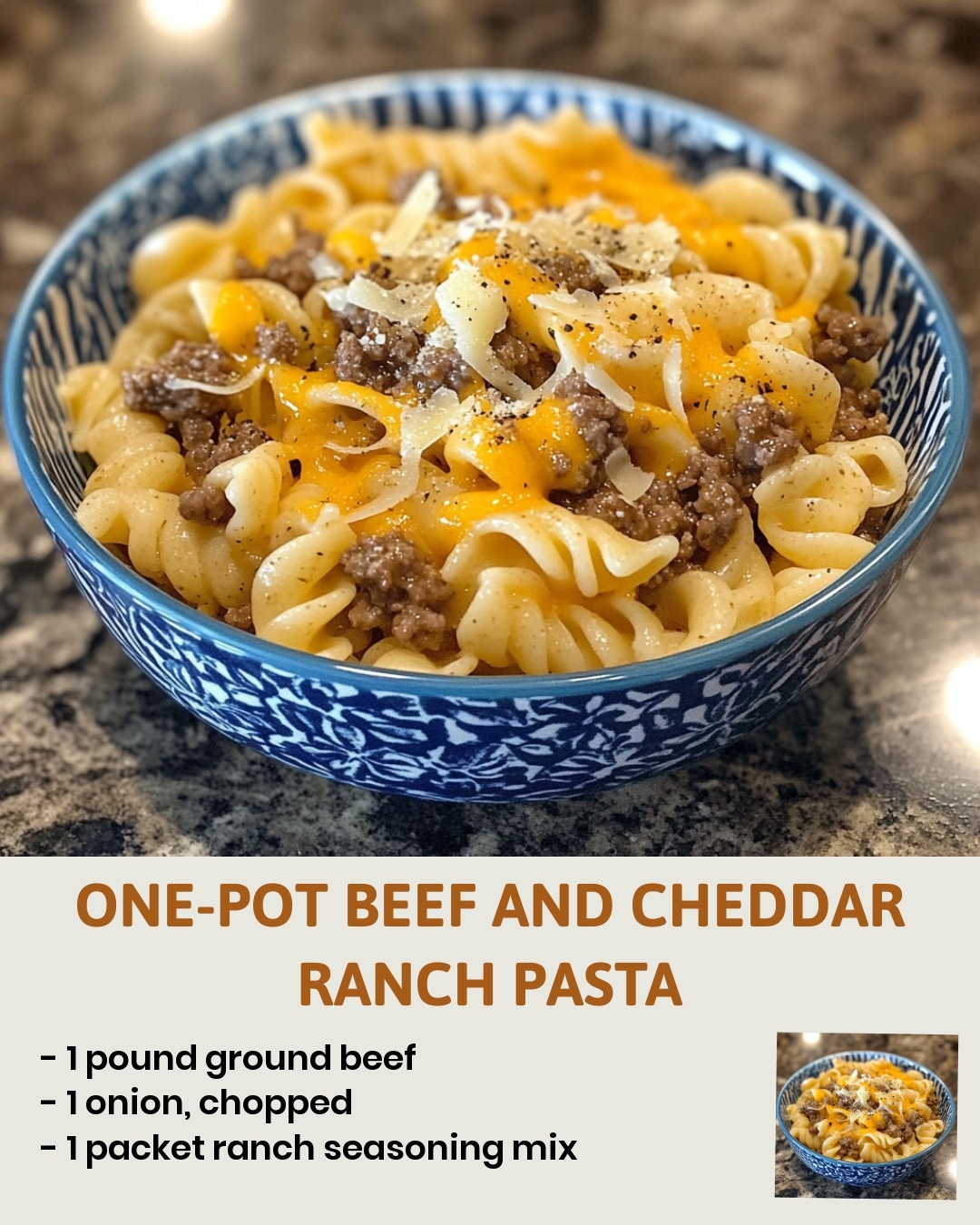 One-Pot Beef and Cheddar Ranch Pasta