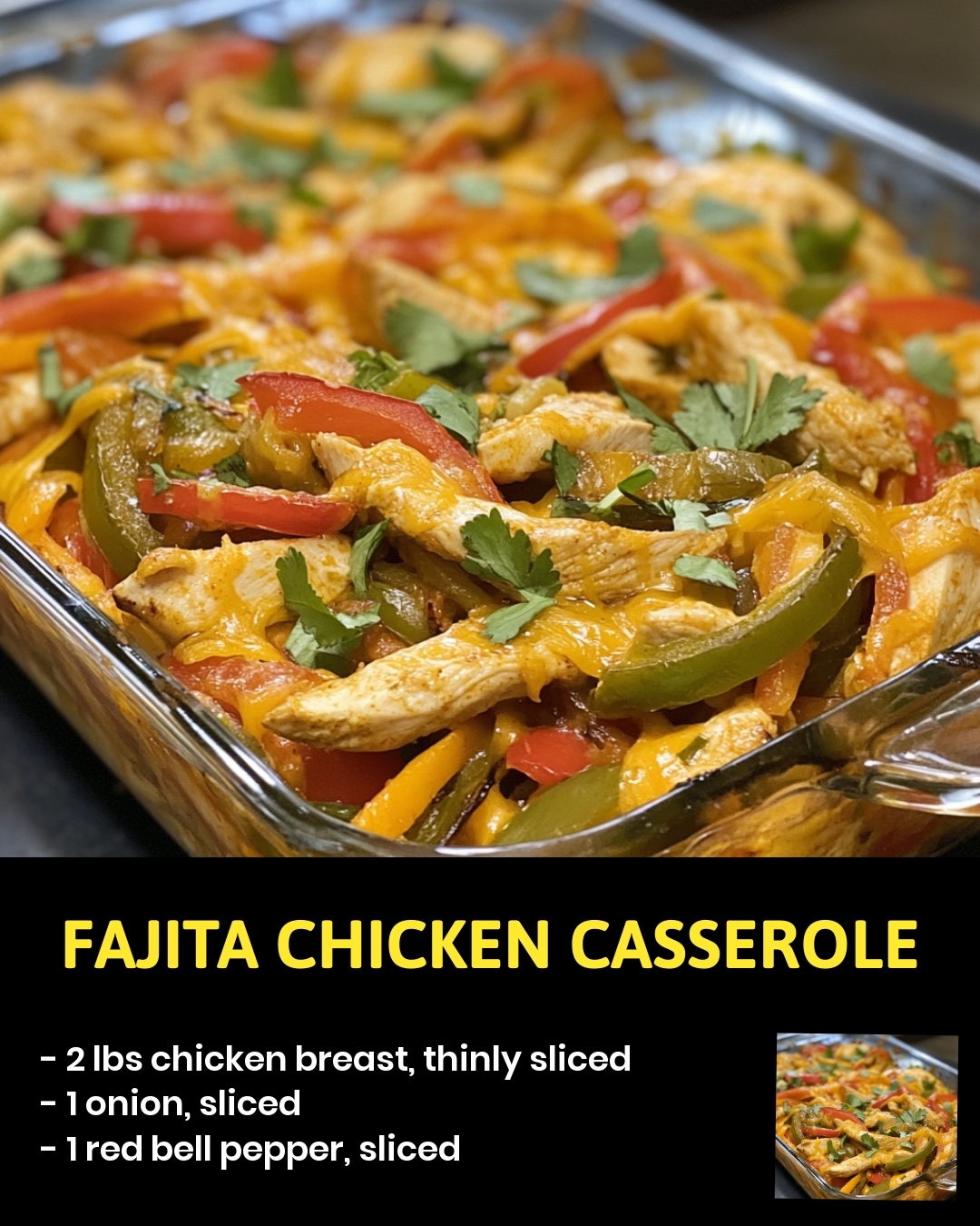 Fajita Chicken Casserole