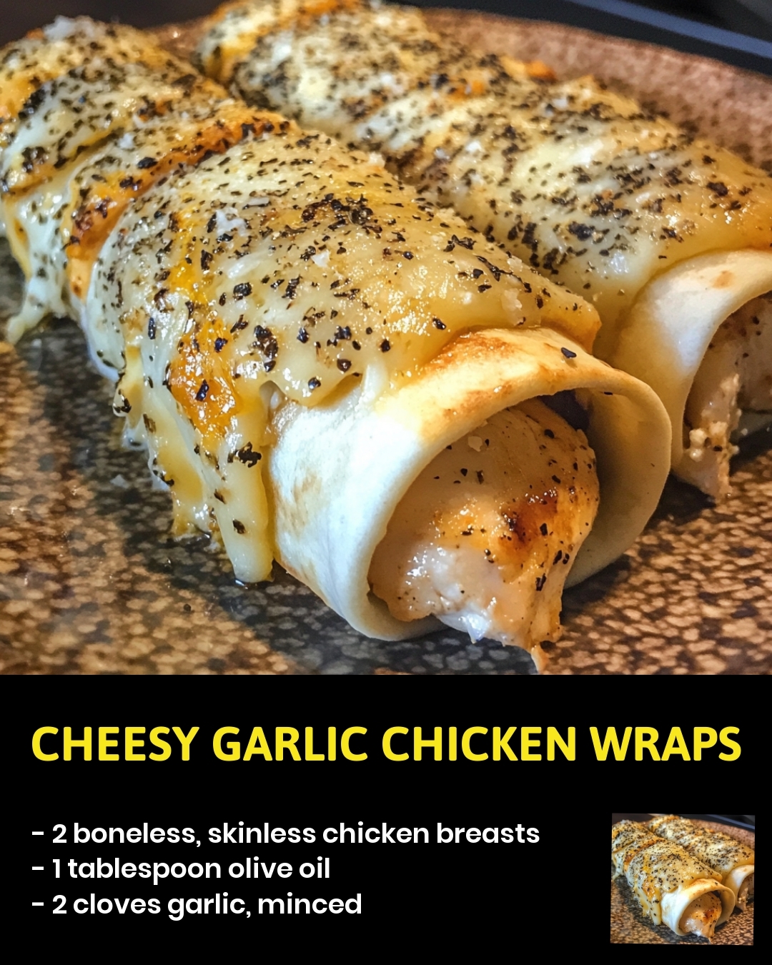 Cheesy Garlic Chicken Wraps