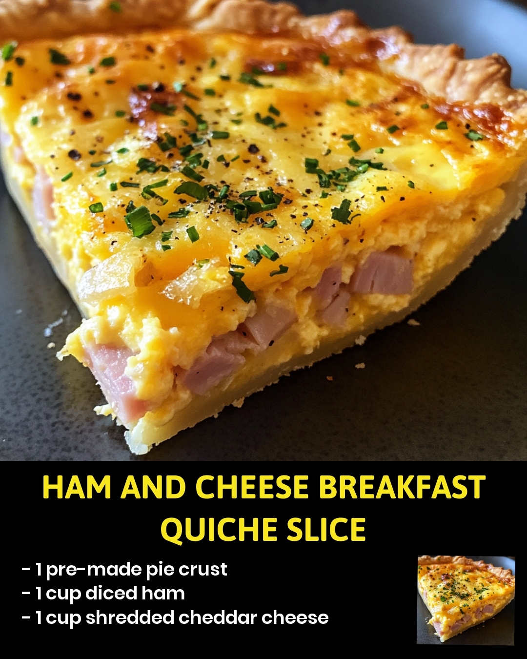 Ham and Cheese Breakfast Quiche Slice
