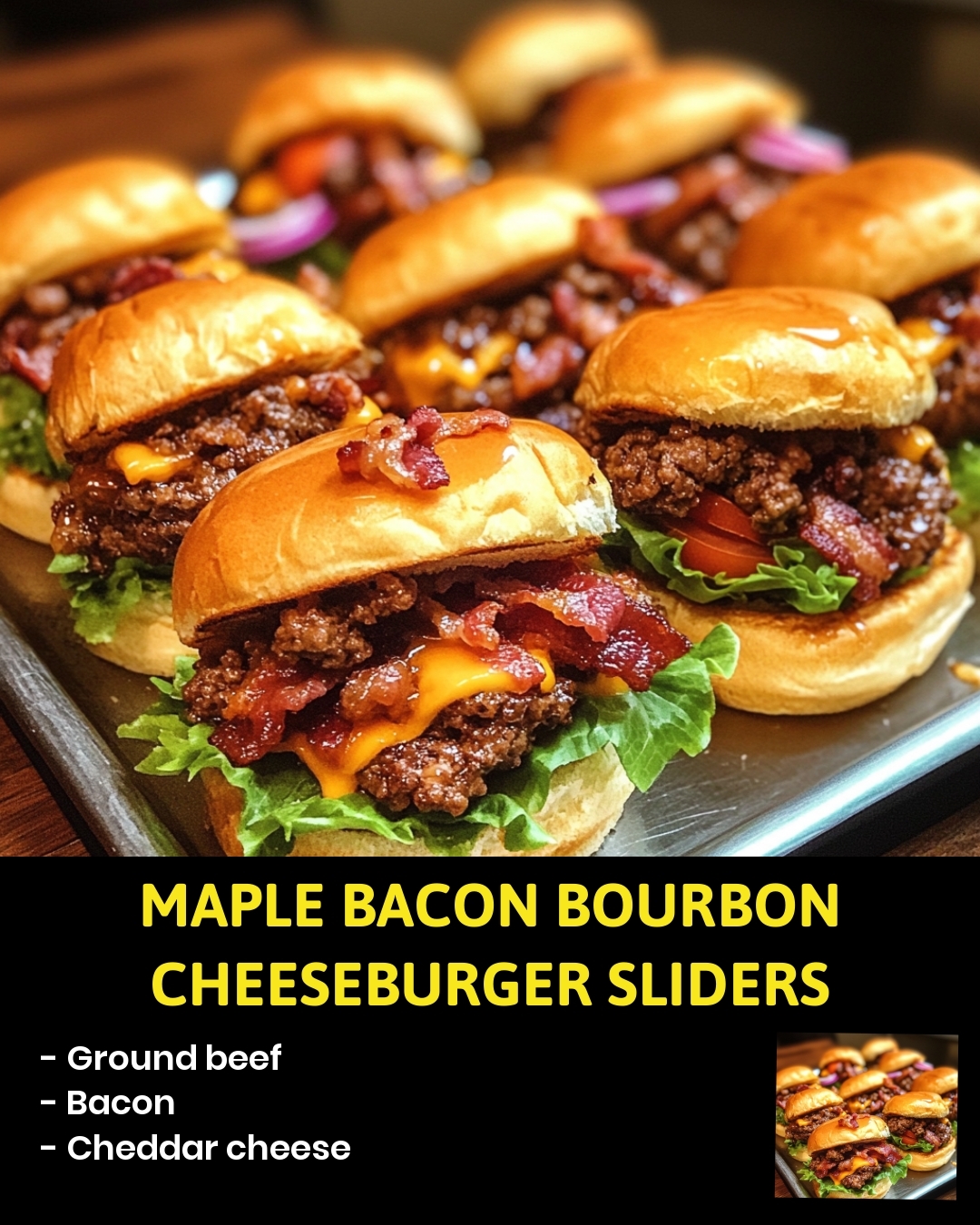 Maple Bacon Bourbon Cheeseburger Sliders
