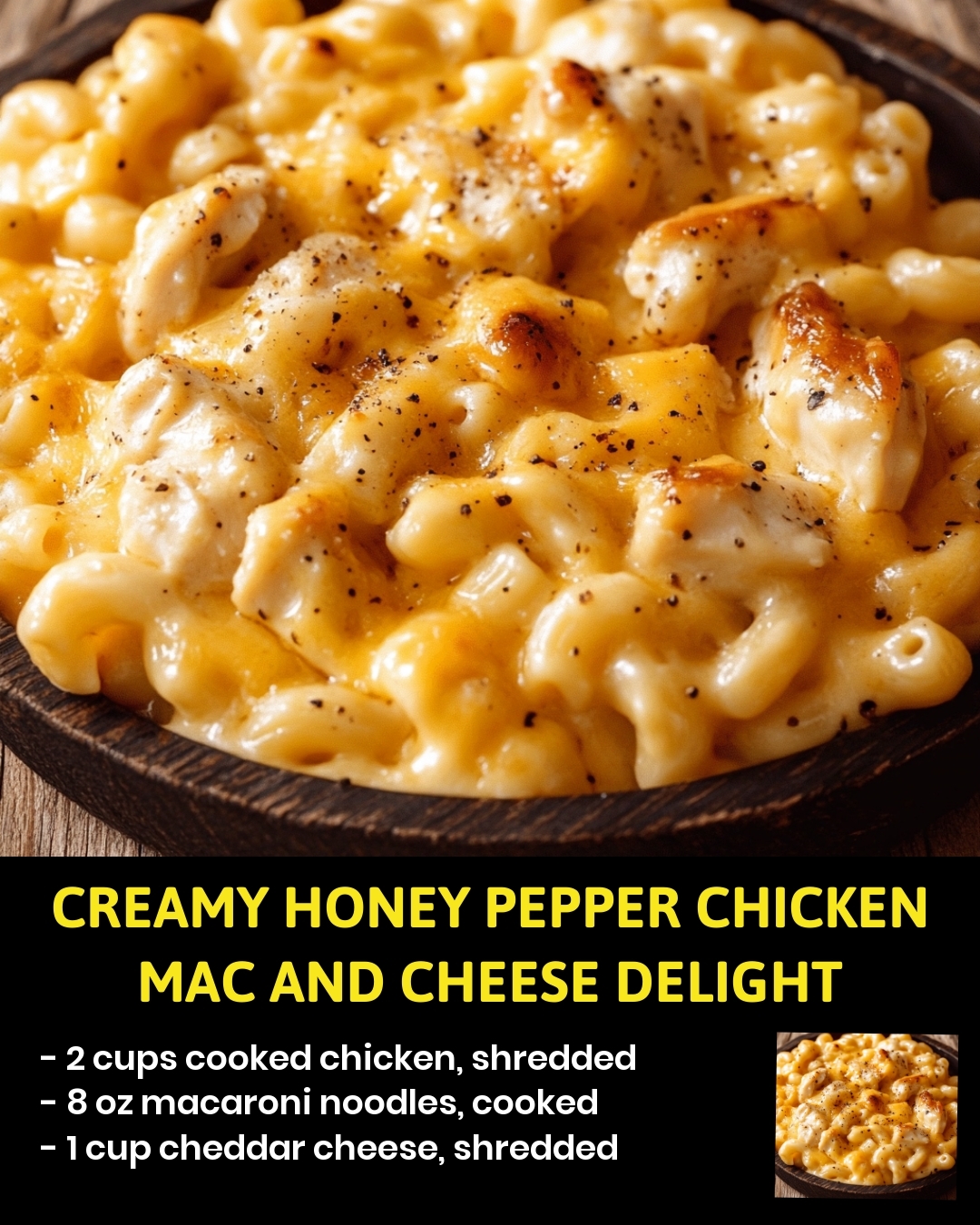 Creamy Honey Pepper Chicken Mac and Cheese Delight