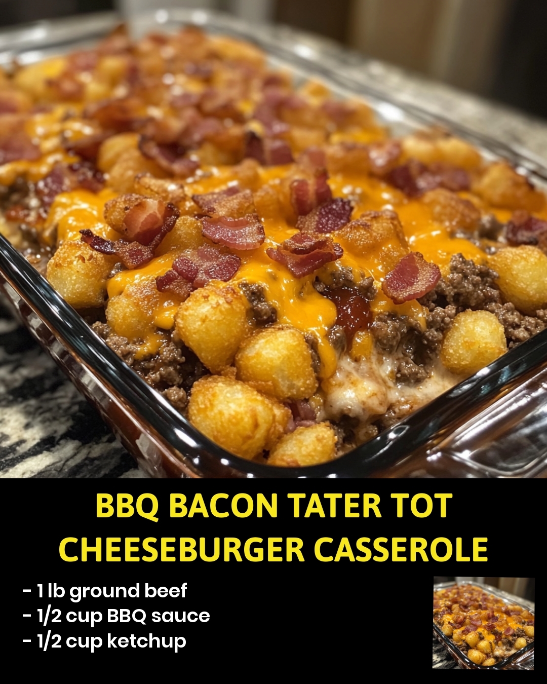 BBQ Bacon Tater Tot Cheeseburger Casserole