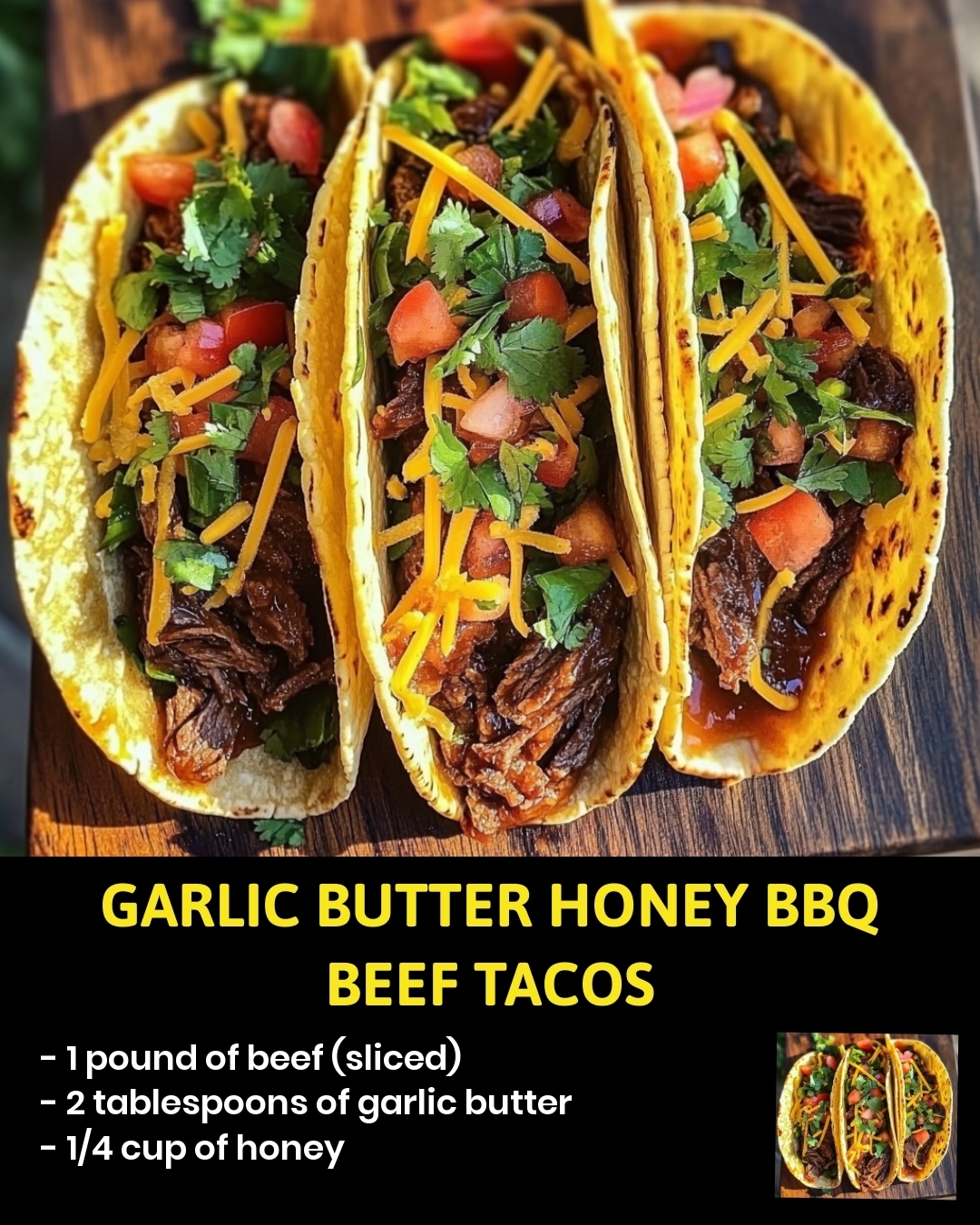 Garlic Butter Honey BBQ Beef Tacos