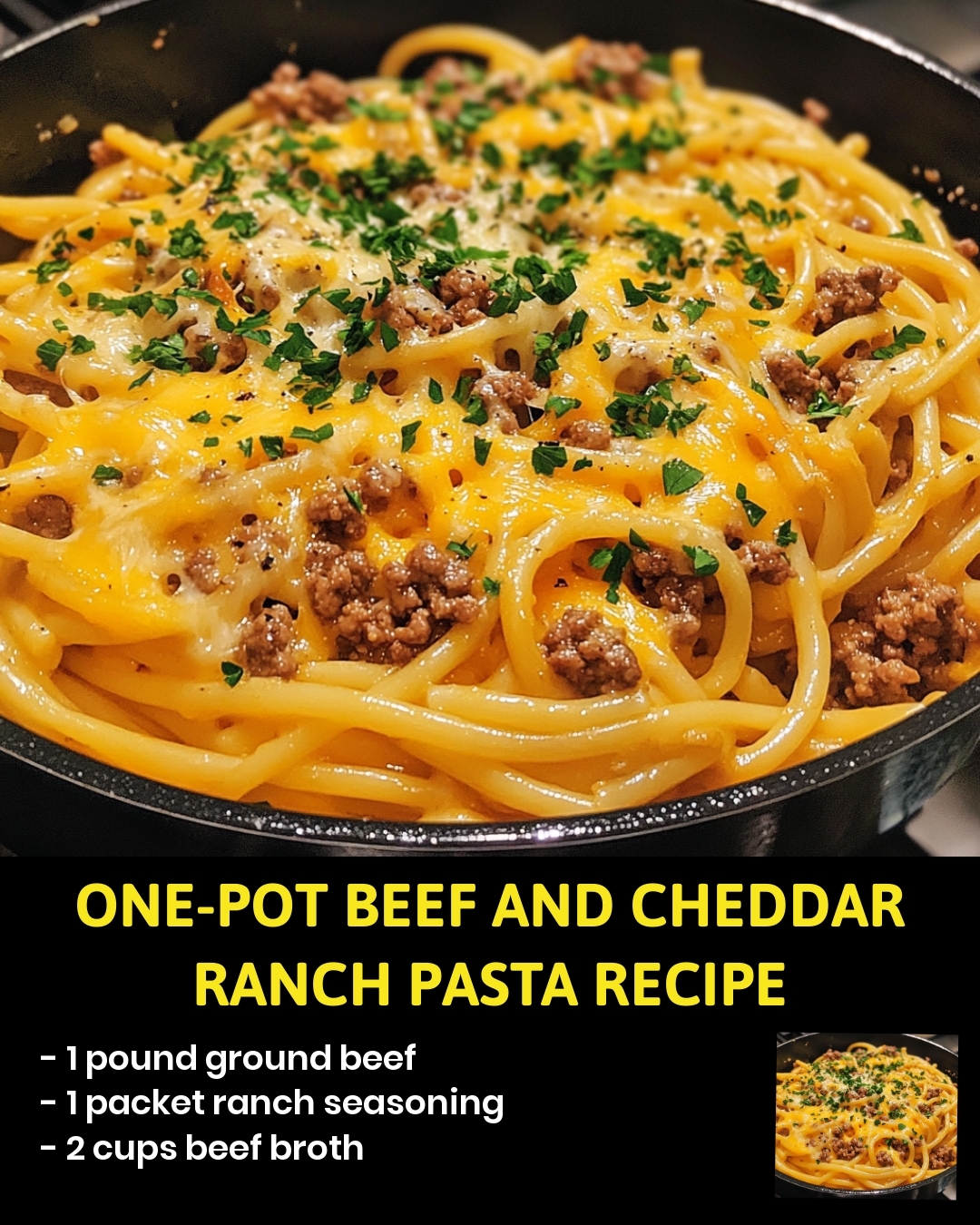 One-Pot Beef and Cheddar Ranch Pasta
