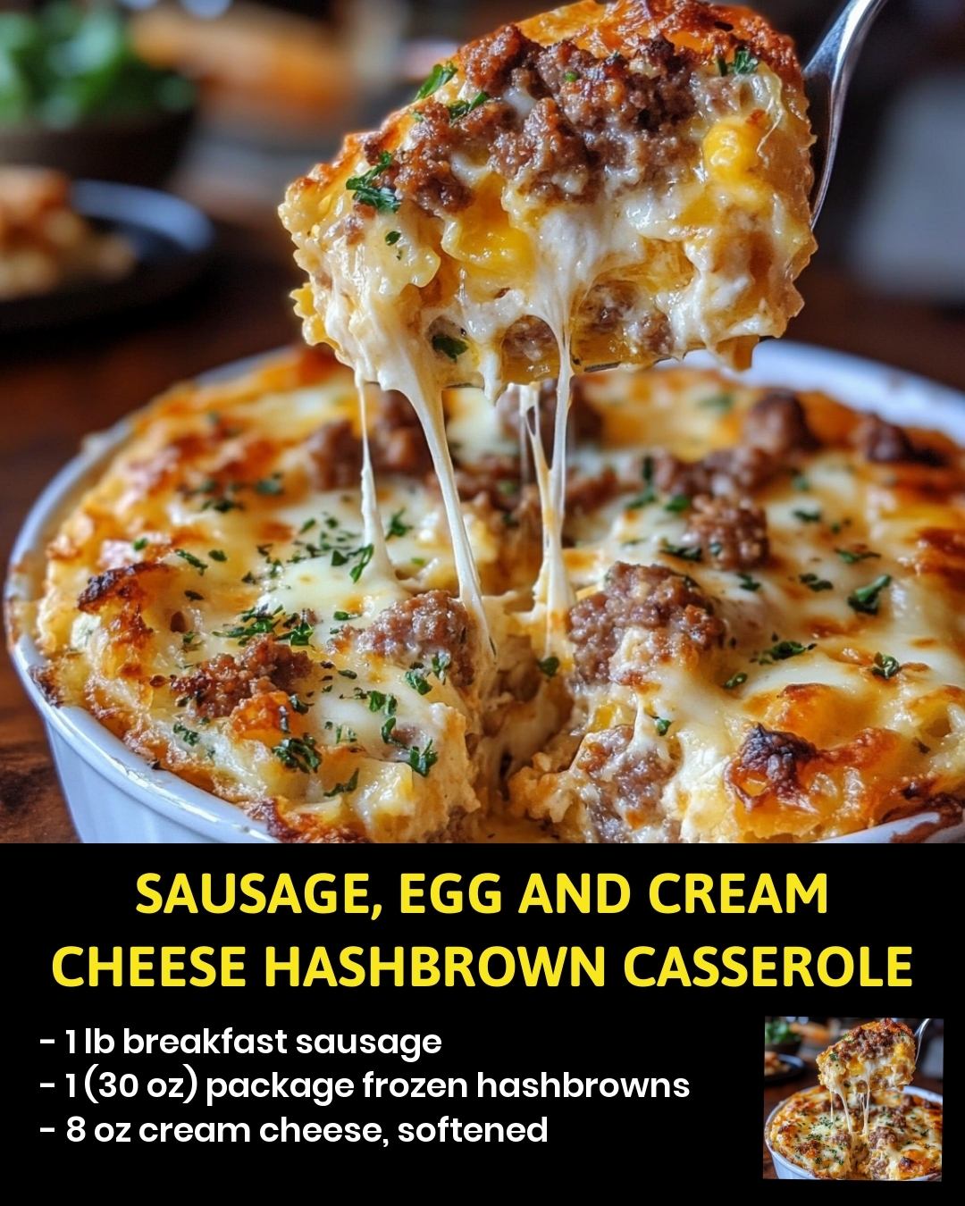 Sausage, Egg and Cream Cheese Hashbrown Casserole