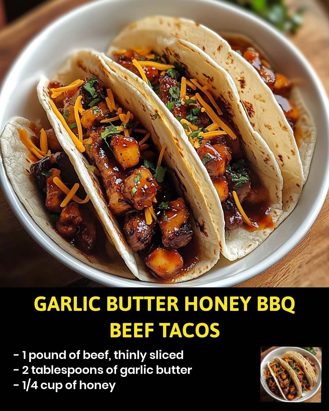 Garlic Butter Honey BBQ Beef Tacos