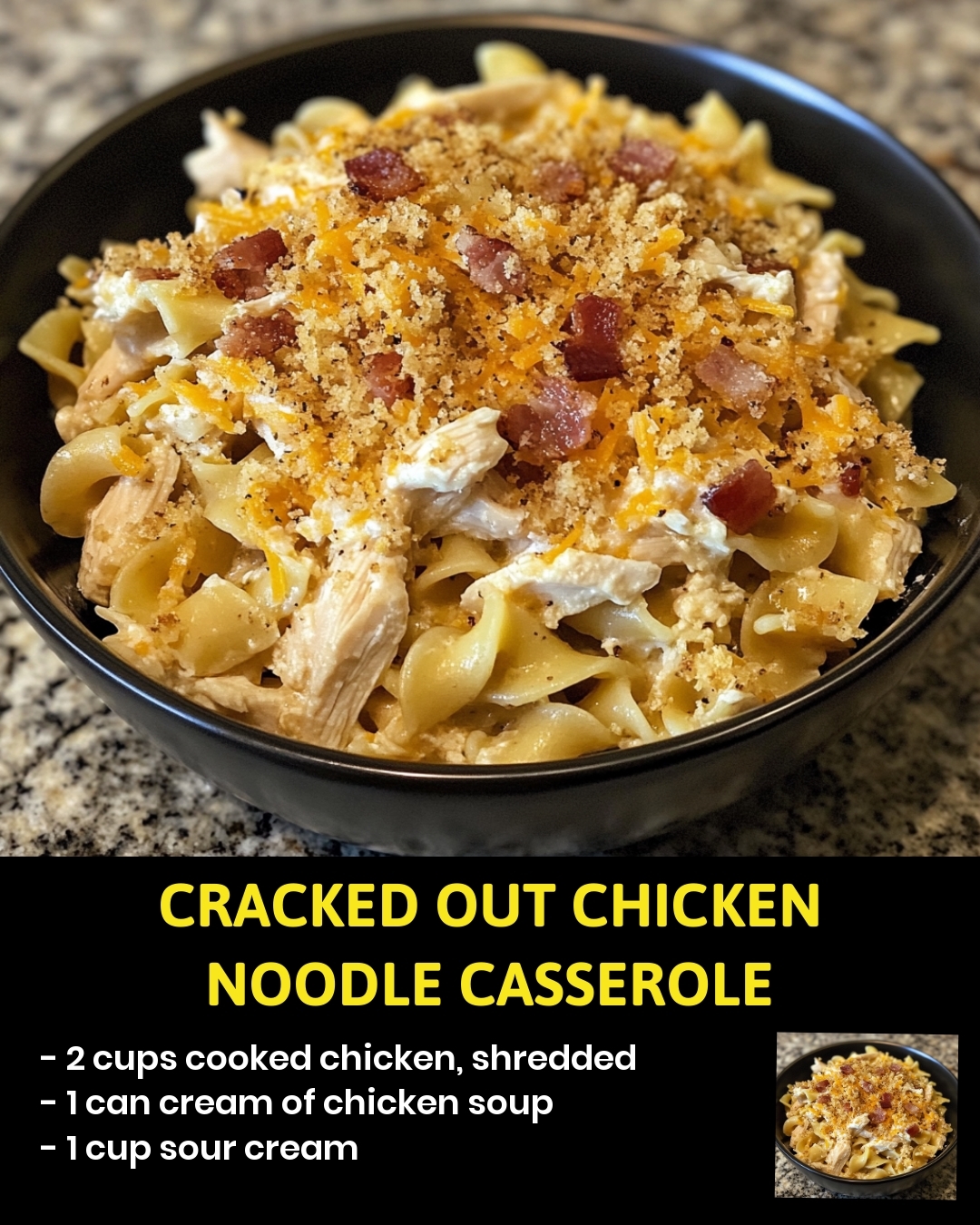 Cracked Out Chicken Noodle Casserole