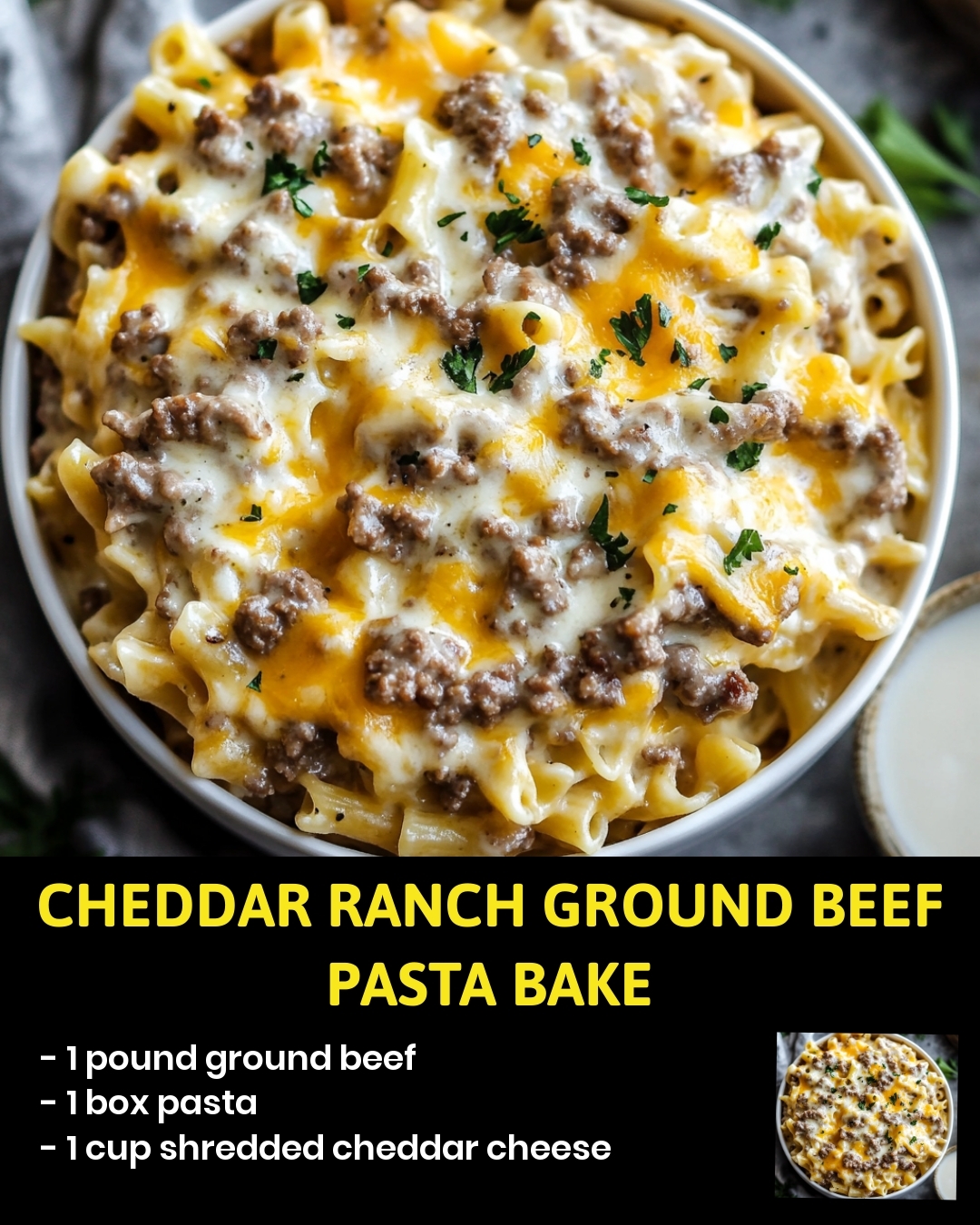 Cheddar Ranch Ground Beef Pasta Bake