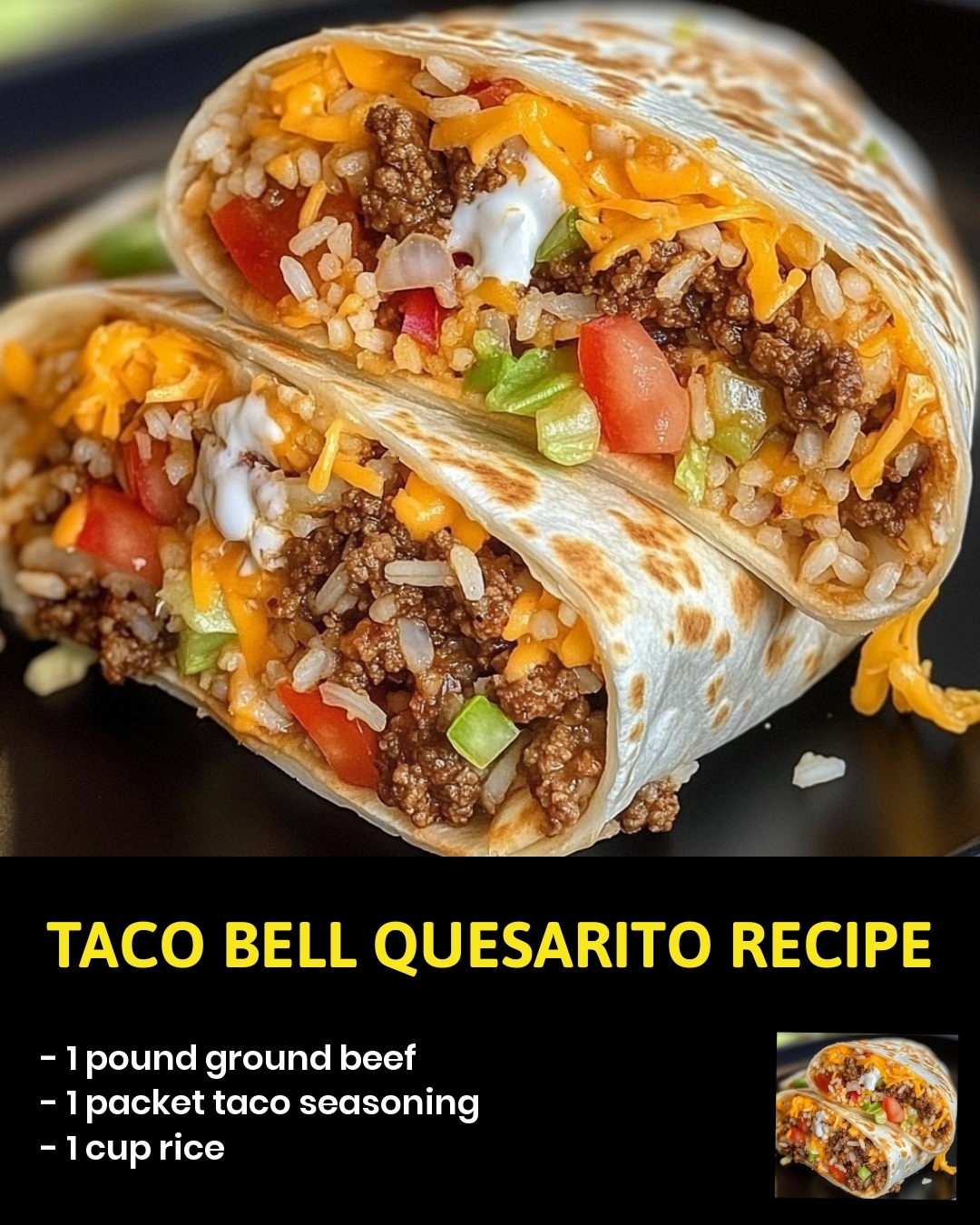 Taco Bell Quesarito Recipe