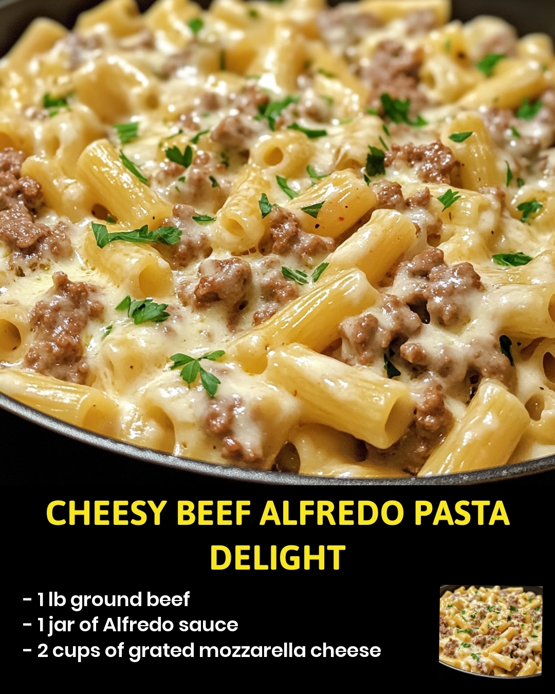 Cheesy Beef Alfredo Pasta Delight