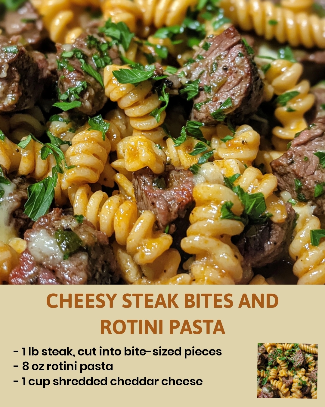 Cheesy Steak Bites and Rotini Pasta