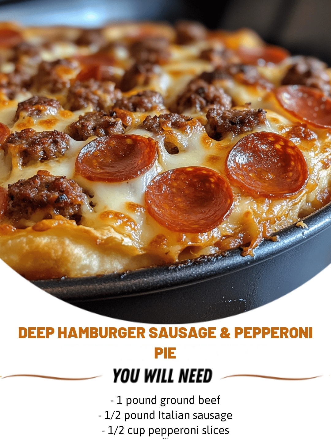 Deep Hamburger Sausage & Pepperoni Pie