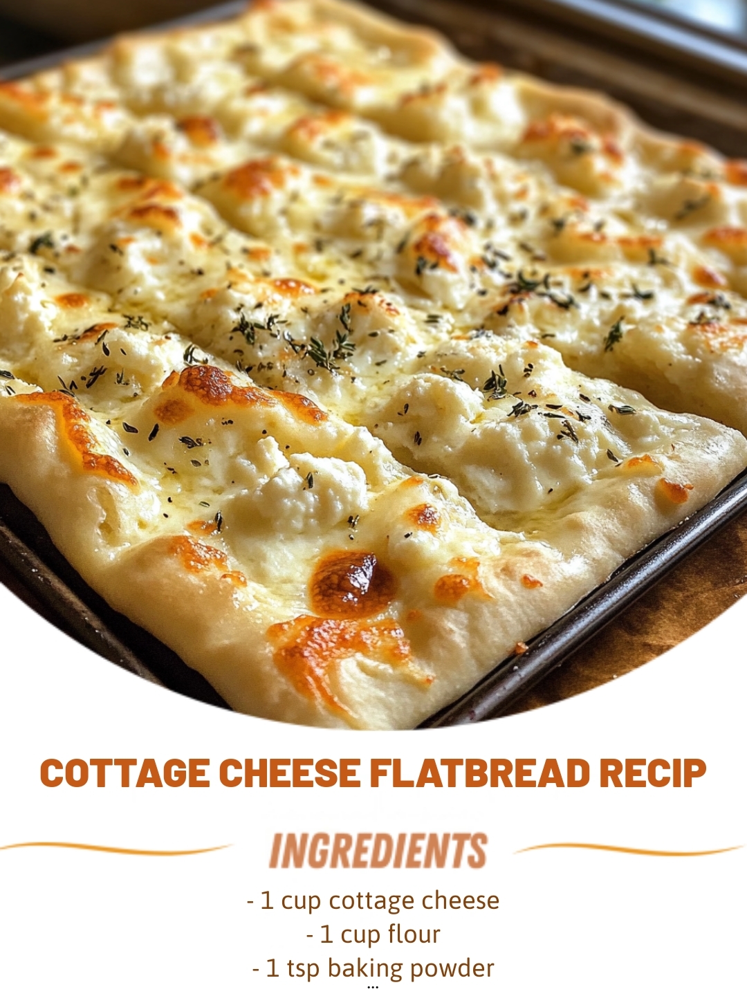 Cottage Cheese Flatbread recip