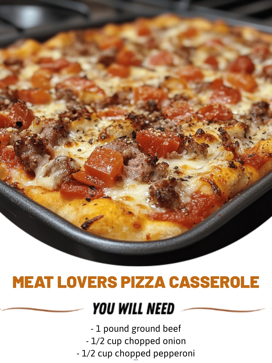 Meat Lovers Pizza Casserole