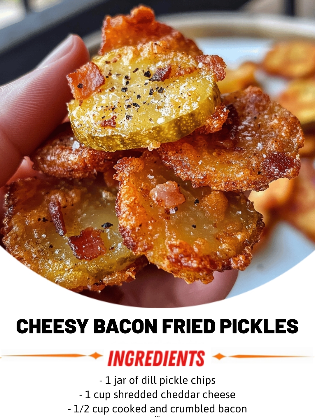 Cheesy Bacon Fried Pickles