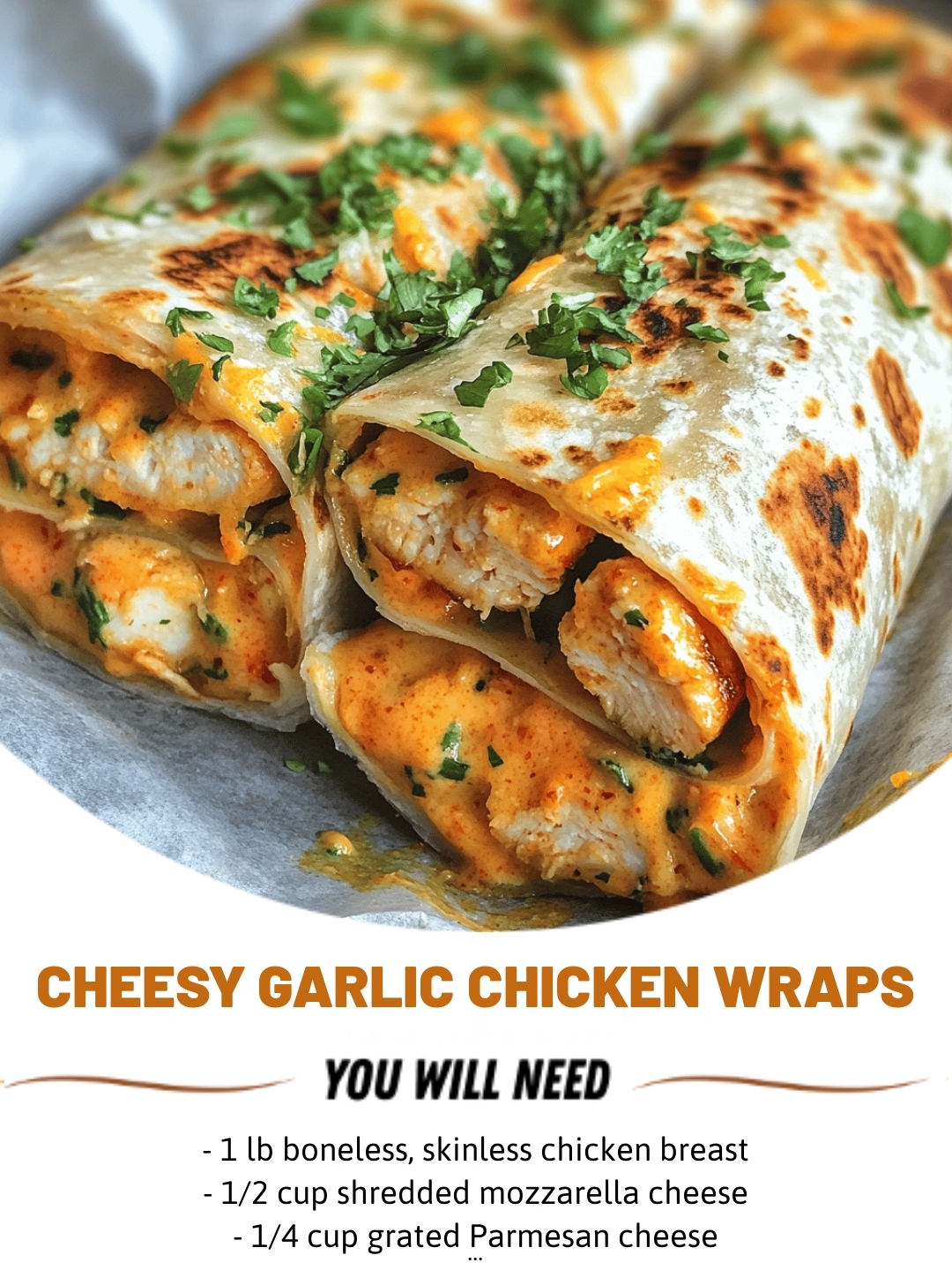 Cheesy Garlic Chicken Wraps