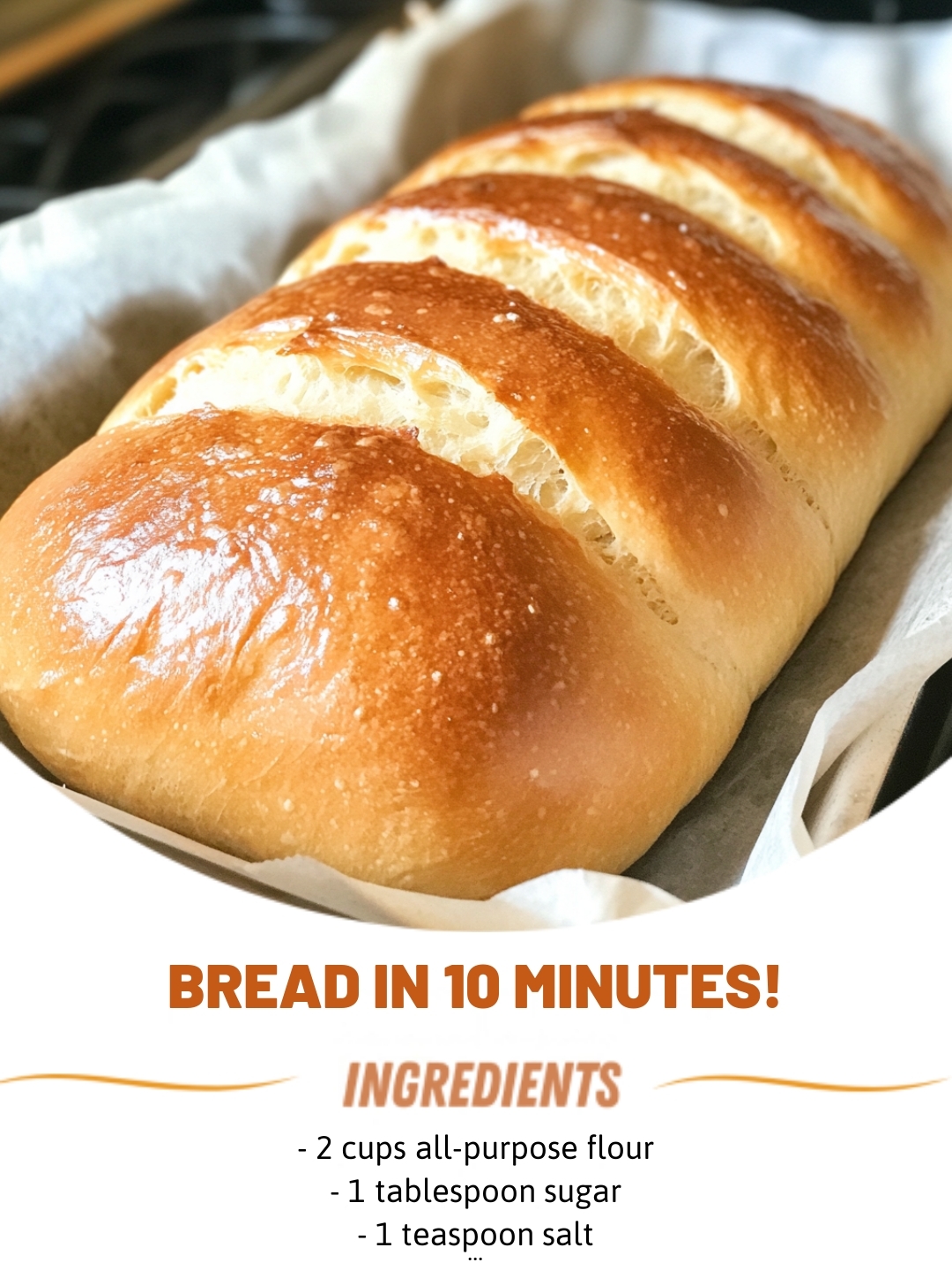 Bread in 10 minutes!