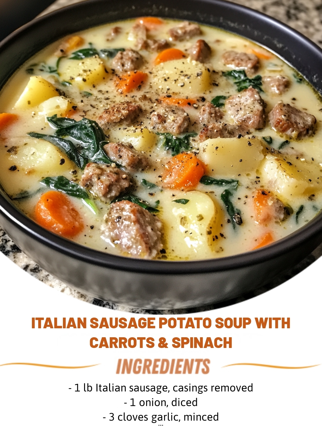 Italian Sausage Potato Soup with Carrots & Spinach