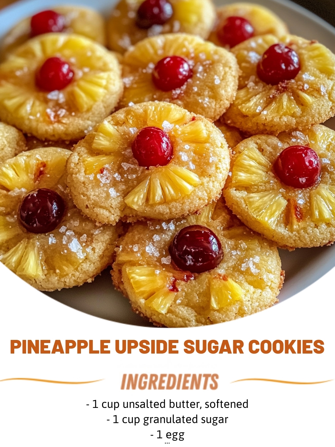 Pineapple Upside Sugar Cookies