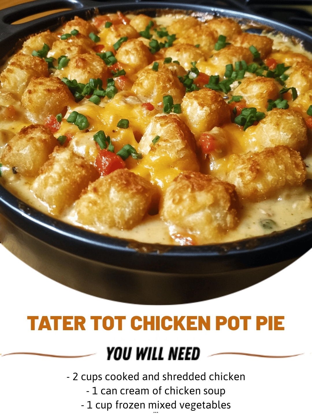 Tater Tot Chicken Pot Pie