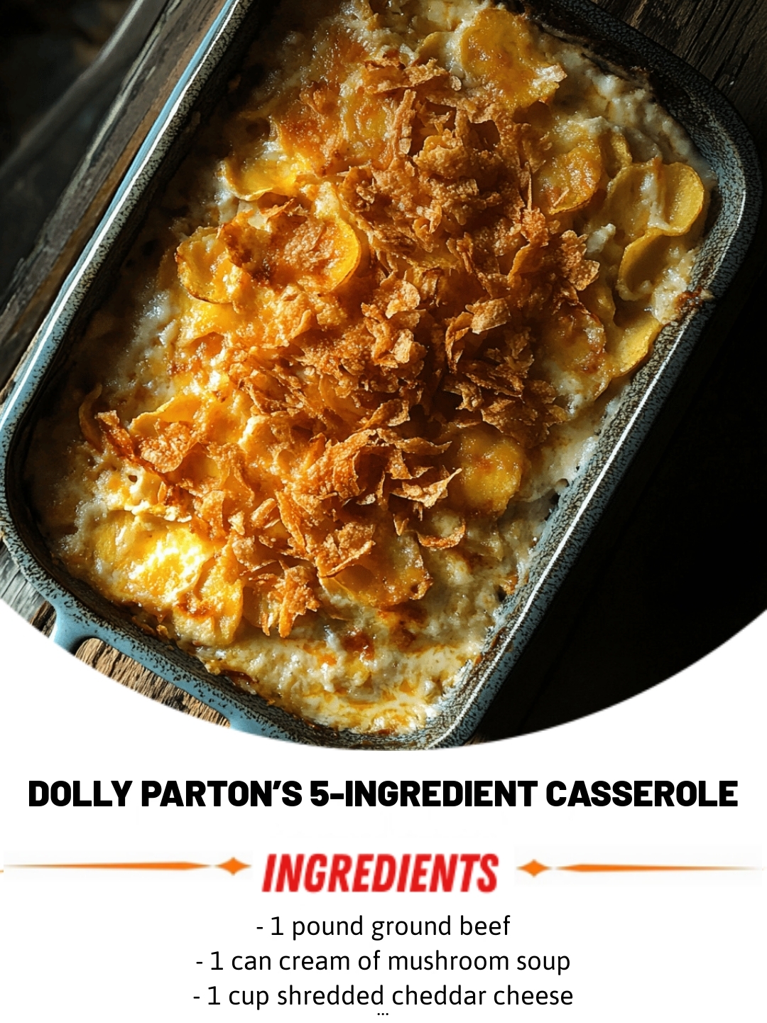 Dolly Parton’s 5-Ingredient Casserole