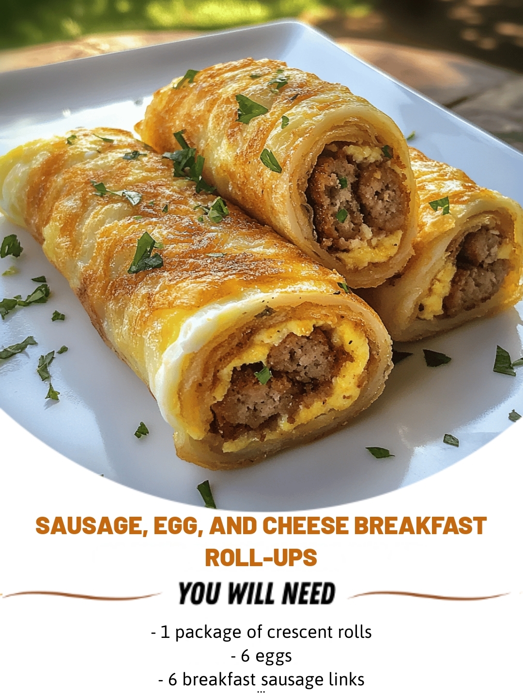 Sausage, Egg, and Cheese Breakfast Roll-Ups