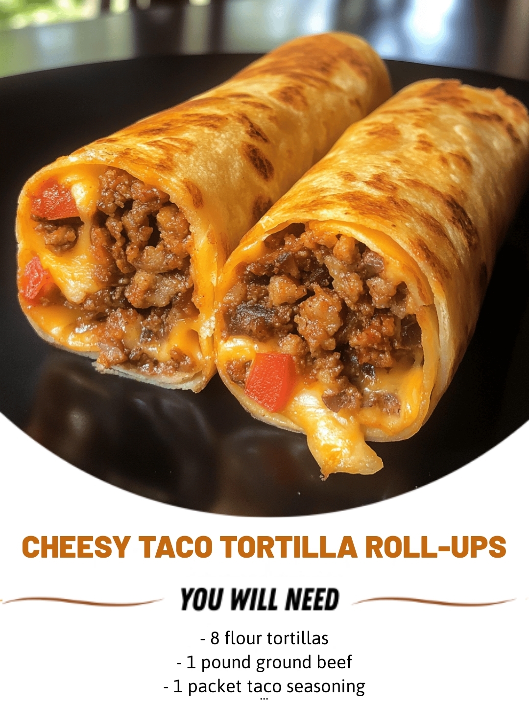 Cheesy Taco Tortilla Roll-Ups