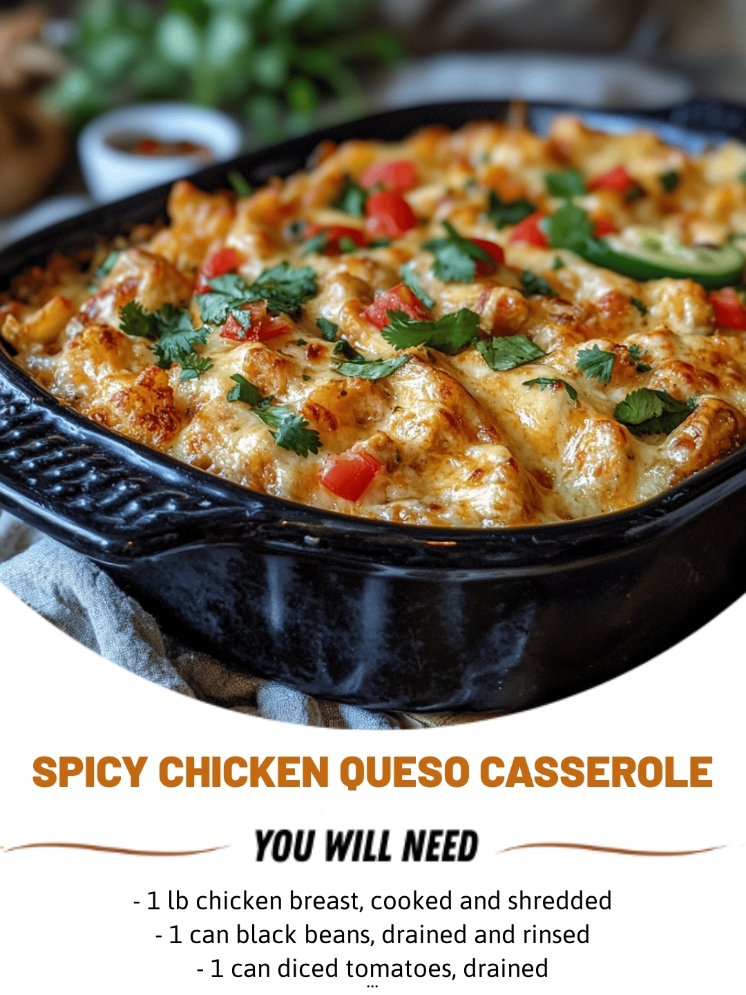 Spicy Chicken Queso Casserole