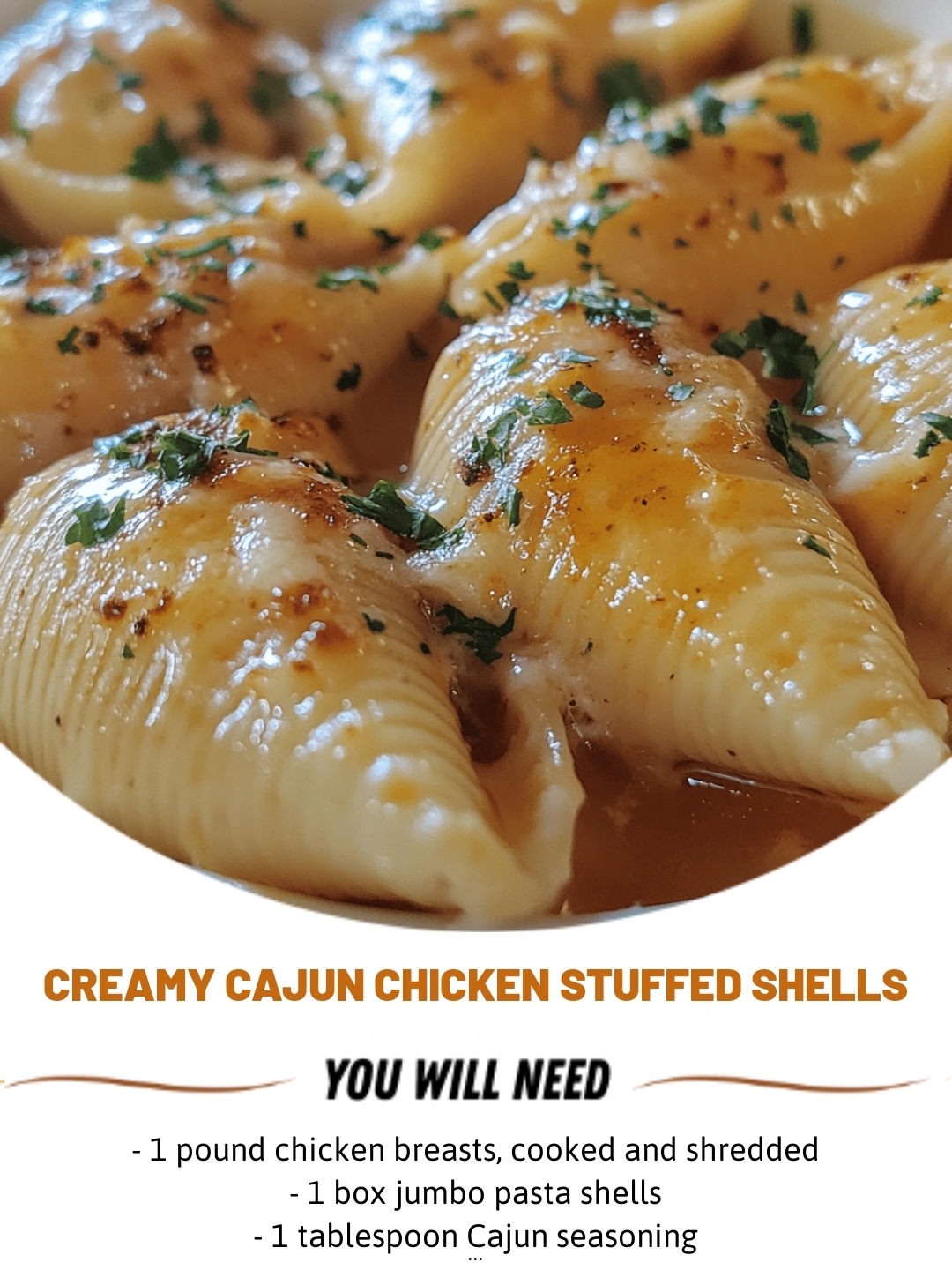 Creamy Cajun Chicken Stuffed Shells