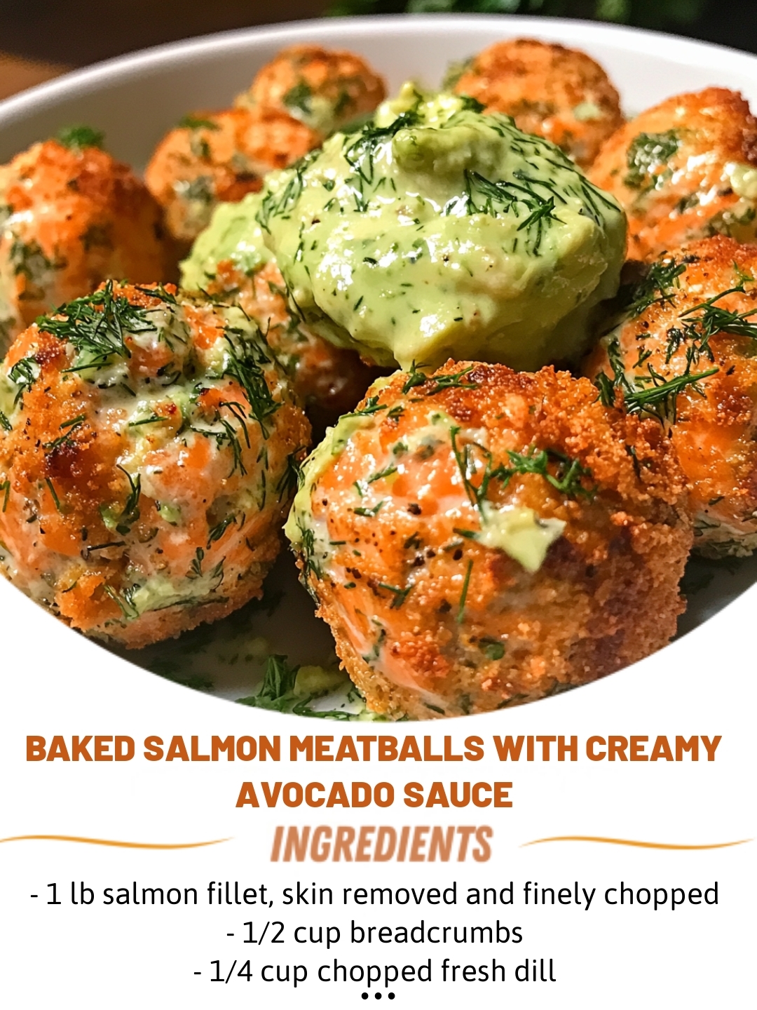 Baked Salmon Meatballs with Creamy Avocado Sauce