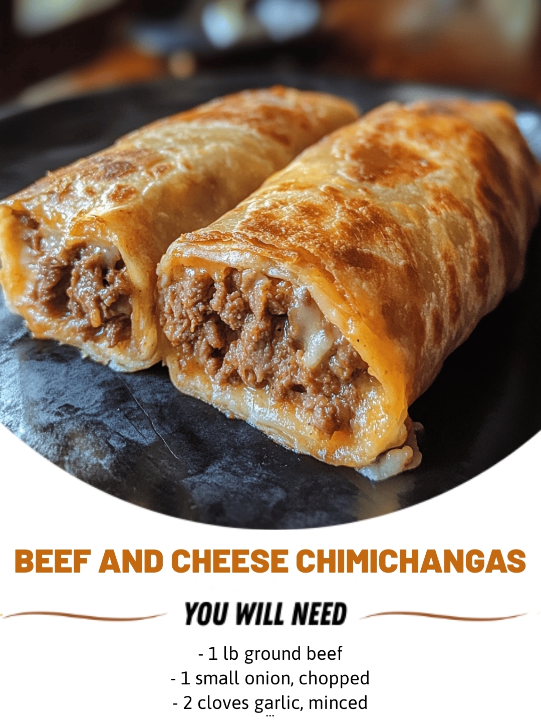 Beef and Cheese Chimichangas